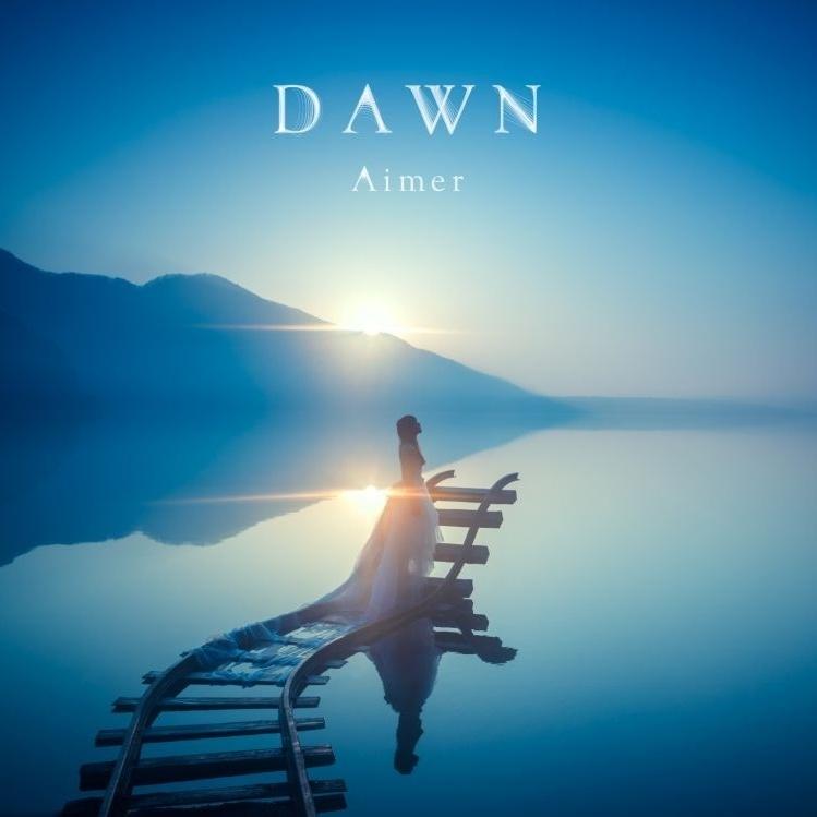  专辑：DAWN，歌手：Aimer。 